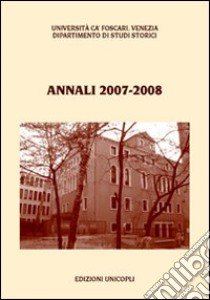 Annali del Dipartimento di studi storici dell'Università Ca' Foscari di Venezia 2007-2008 libro