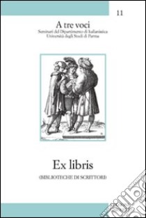 Ex libris (biblioteche di scrittori) libro di Longoni Franco; Panizza Giorgio; Vela Claudio