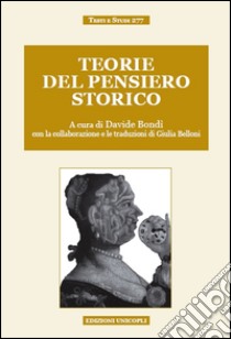 Teorie del pensiero storico libro di Bondì D. (cur.)