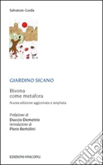 Giardino sicano. Bivona come metafora libro di Guida Salvatore