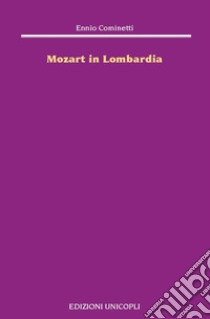 Mozart in Lombardia libro di Cominetti Ennio
