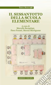 Il Sessantotto della scuola elementare libro di Bacigalupi M. (cur.); Fossati P. (cur.); Martignone M. (cur.)