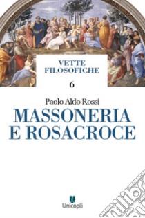 Massoneria e rosacroce libro di Rossi Paolo Aldo