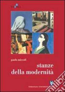 Stanze della modernità libro di Miccoli Paolo