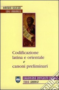 Codificazione latina e orientale e canoni preliminari libro di Salachas Dimitrios; Sabbarese Luigi