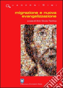 Migrazione e nuova evangelizzazione libro di Skoda Pashkja A. (cur.)