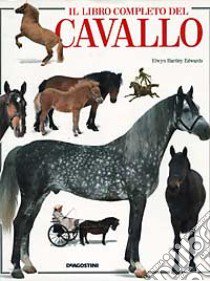 Il libro completo del cavallo libro di Hartley Edwards Elwyn