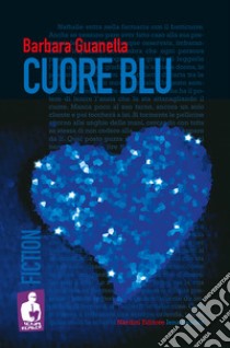 Cuore blu libro di Guanella Barbara