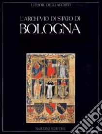 L'archivio di Stato di Bologna libro di Zanni Rosiello I. (cur.)