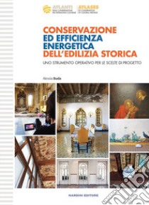 Conservazione ed efficienza energetica dell'edilizia storica libro di Buda Alessia