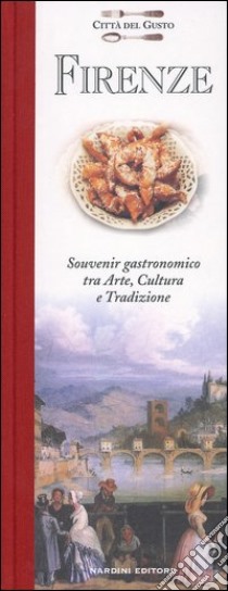 Firenze. Souvenir gastronomico fra arte, cultura e tradizione libro di Salemi Maria