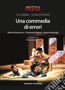 Una commedia di errori libro di Dammacco Marina; Valenti Emanuele; Vastarella Gianni