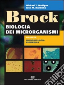 Brock. Biologia dei microrganismi (2/2) libro di Madigan Michael T. - Martinko John M.