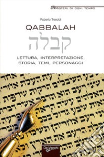 Qabbalah. Lettura, interpretazione, storia, temi, personaggi libro di Tresoldi Roberto