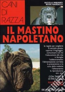 Il mastino napoletano libro di Imbimbo Nicola - Nardelli Rosa