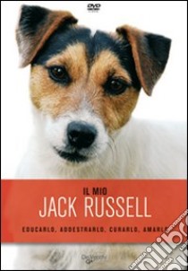 Il mio Jack Russel. DVD libro