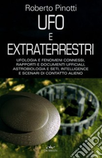 UFO e extraterrestri libro di Pinotti Roberto