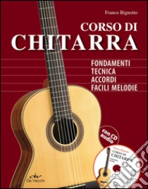 Corso di chitarra. Con CD Audio libro di Bignotto Franco