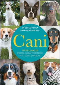 Cani. Enciclopedia internazionale libro