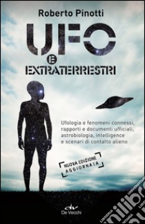 UFO e extraterrestri libro di Pinotti Roberto