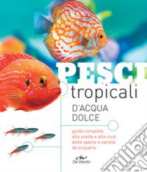 Pesci tropicali d'acqua dolce libro