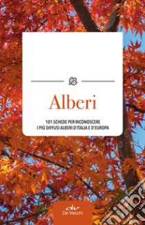 Alberi. 101 schede per riconoscere i più diffusi alberi d'Italia e d'Europa libro di Ticli Bernardo