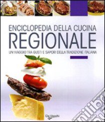 Enciclopedia della cucina regionale libro di Prandoni Anna