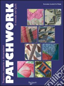 Il mondo del Quilt libro di Luzzatto Fegiz Susanna