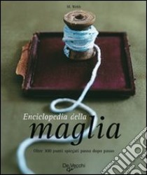 Enciclopedia della maglia. Ediz. illustrata libro di Webb Mary