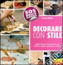 Decorare con stile libro di Walton Stewart