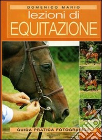 Lezioni di equitazione libro di Mario Domenico