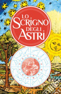 Lo scrigno degli astri. Con penna. Con Poster libro