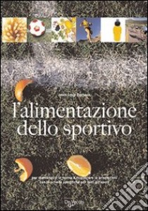 L'alimentazione dello sportivo libro di Dervaux Jean-Loup