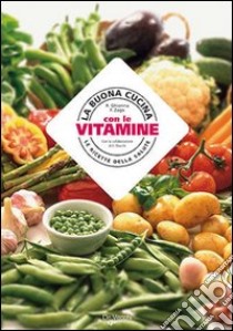 La buona cucina con le vitamine libro