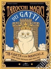 Tarocchi magici dei gatti. 78 carte e un manuale per veri devoti dei felini. Ediz. a colori. Con 78 Carte libro di Corrêa Thiago; Davidson Chaterine