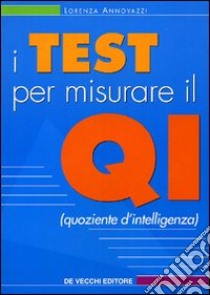 I test per misurare il QI libro di Annovazzi Lorenza