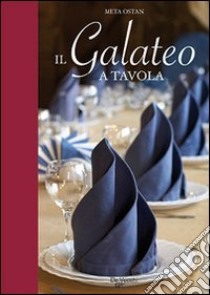 Il galateo a tavola libro di Ostan Meta