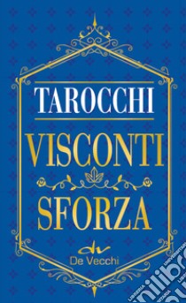 I tarocchi Visconti Sforza. Mini. Con 78 Carte libro di Packard Mary