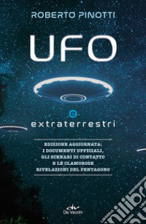 UFO e extraterrestri. Nuova ediz. libro di Pinotti Roberto