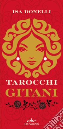 I tarocchi gitani. Con 78 Carte libro di Donelli Isa