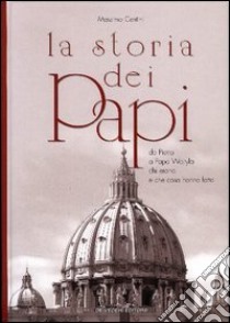 La Storia dei papi libro di Centini Massimo