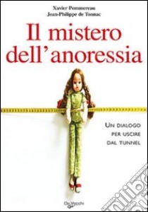 Il mistero dell'anoressia libro di Pommereau Xavier