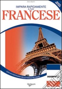 Impara rapidamente il tuo francese. Con un dizionario delle parole più usate libro di Guérin Cécile