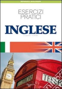 Inglese. Esercizi pratici libro di Tennant Victoria; Laverone Chiara