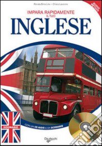 Impara rapidamente il tuo inglese. Nuovo metodo. Con un dizionario delle parole più usate. Con CD Audio libro di Bima Lilov Renata; Laverone Chiara