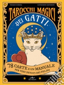 Tarocchi magici dei gatti. 78 carte e un manuale per veri devoti dei felini. Ediz. a colori. Con 78 Carte libro di Corrêa Thiago; Davidson Chaterine