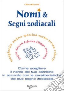 Nomi e segni zodiacali libro di Bertrand Chiara