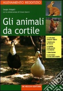 Animali da cortile libro di Visigalli Sergio