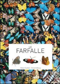 Farfalle libro di Guilbot Robert - Albouy Vincent