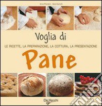 Voglia di pane! libro di Prandoni Anna; Gianotti Sara